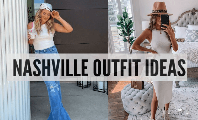 Chic And Trendy Nashville Outfits To Copy