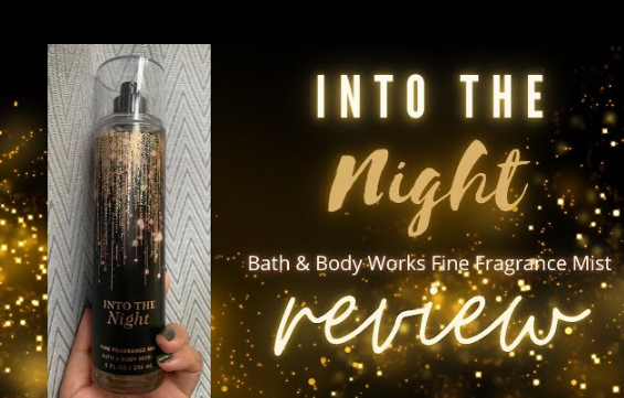 Why I Love Into The Night Perfume Mist By Bath & Body Works